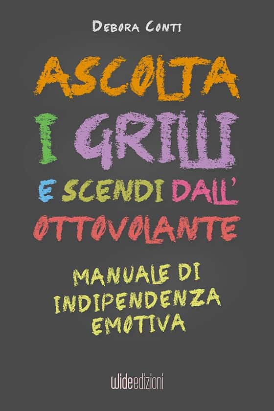 Ascolta i Grilli e Scendi dall’Ottovolante (Estratto Omaggio)